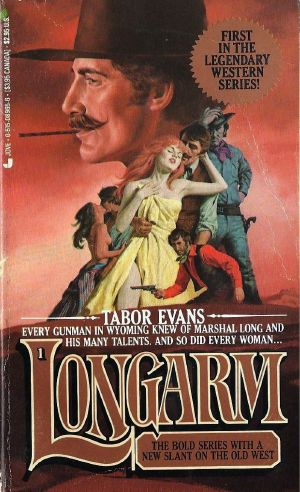 [Longarm 01] • Longarm the bold series with a new slant on the wildwest